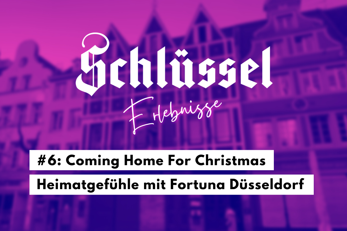 Podcast Schlüsselerlebnisse - Episode #6: Coming Home For Christmas. Heimatgefühle mit Fortuna Düsseldorf